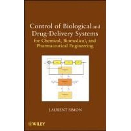 Control Of Biological And Drug-Delivery Systems For Chemical, Biomedical, And Pharmaceutical Engineering    Format Reli 