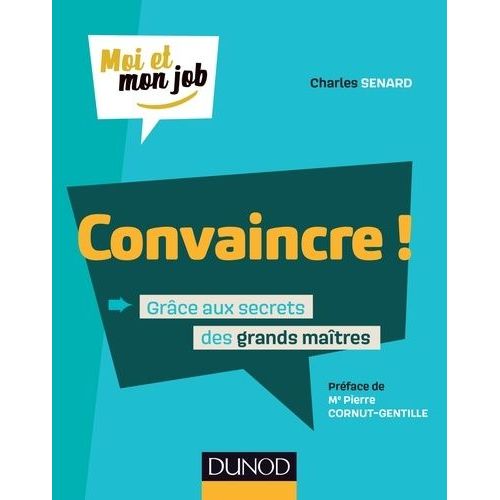 Convaincre ! - Grce Aux Secrets Des Grands Matres    Format Grand Format 