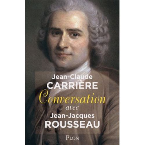 Conversation Avec Jean-Jacques Rousseau  