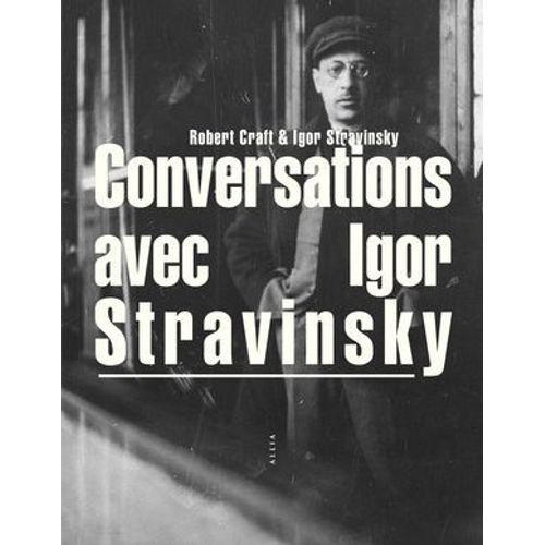 Conversations Avec Igor Stravinsky  
