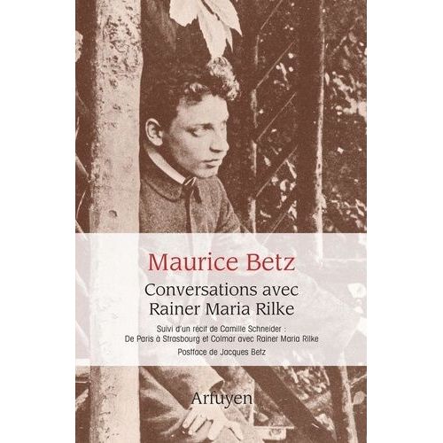 Conversations Avec Rainer Maria Rilke - Suivi De De Paris  Strasbourg Et Colmar Avec Rainer Maria Rilke   de Schneider Camille  Format Beau livre 