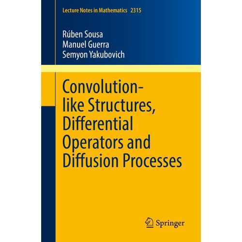Convolution-Like Structures, Differential Operators And Diffusion Processes    Format Broch 