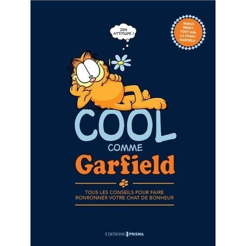 Cool Comme Garfield - Le Livre Pour Faire Ronronner Votre Chat De Bonheur   de Pasamonik Didier  Format Beau livre 