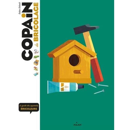 Copain Du Bricolage - Le Guide Des Apprentis Bricoleurs    Format Album 