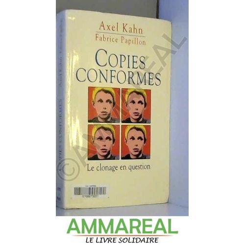 Copies Conformes : Le Clonage En Question   de Axel Kahn  Format Broch 