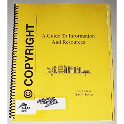 Copyright : A Guide To Information And Resources   de Gary H. Becker  Format Broch 