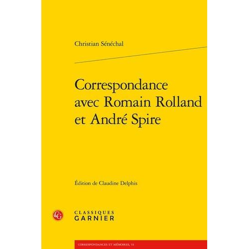 Correspondance Avec Romain Rolland Et Andr Spire   de Snchal Christian  Format Beau livre 