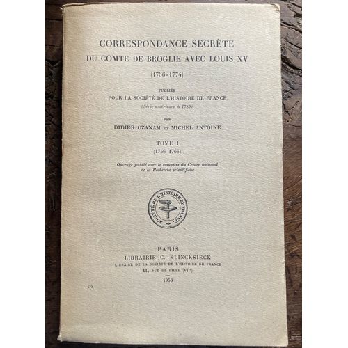 Correspondance Secrte Du Comte De Broglie Avec Louis Xv   