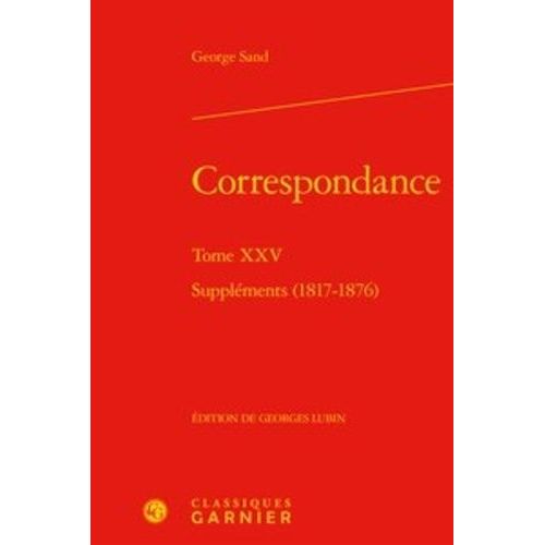 Correspondance - Tome 25, Supplments (1817-1876)    Format Grand Format 