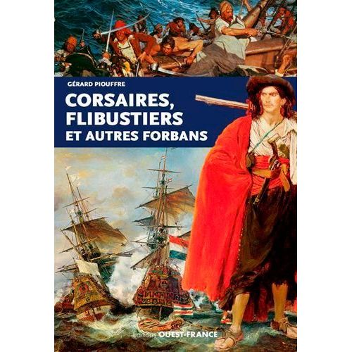 Corsaires, Flibustiers Et Autres Forbans    Format Beau livre 