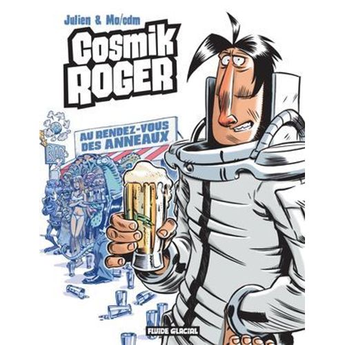 Cosmik Roger : Au Rendez-Vous Des Anneaux  