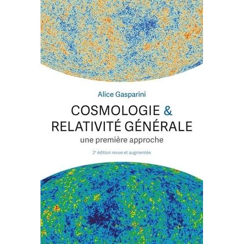 Cosmologie & Relativit Gnrale - Une Premire Approche   de Gasparini Alice  Format Beau livre 