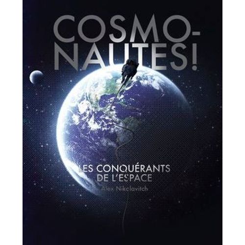 Cosmonautes ! - Les Conqurants De L'espace  