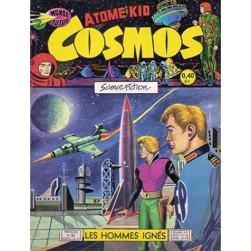 Cosmos . Atome Kid .  N 51 : Les Hommes Igns .