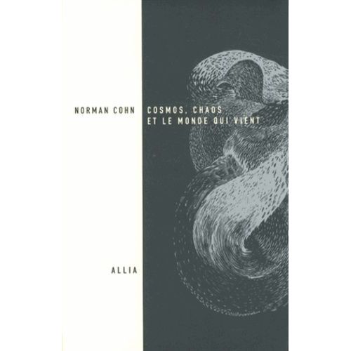 Cosmos, Chaos Et Le Monde Qui Vient - Du Mythe Du Combat  L'eschatologie   de norman cohn  Format Broch 