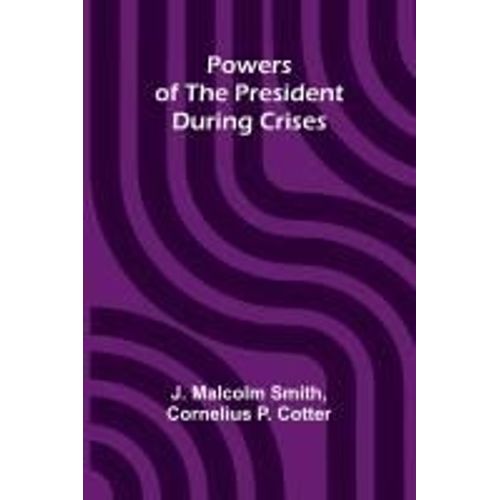 Powers Of The President During Crises    Format Broch 