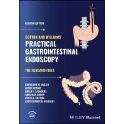 Cotton And Williams' Practical Gastrointestinal Endoscopy    Format Reli 