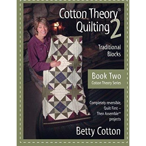 Cotton Theory Quilting 2: Traditional Blocks (Cotton Theory Series) (Volume 2)   de Betty Cotton  Format Broch 