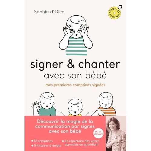 Signer & Chanter Avec Son Bb - Mes Premires Comptines Signes (1 Cd Audio)    Format Beau livre 