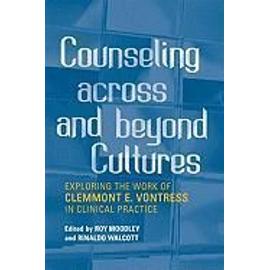 Counseling Across And Beyond Cultures: Exploring The Work Of Clemmont E ...