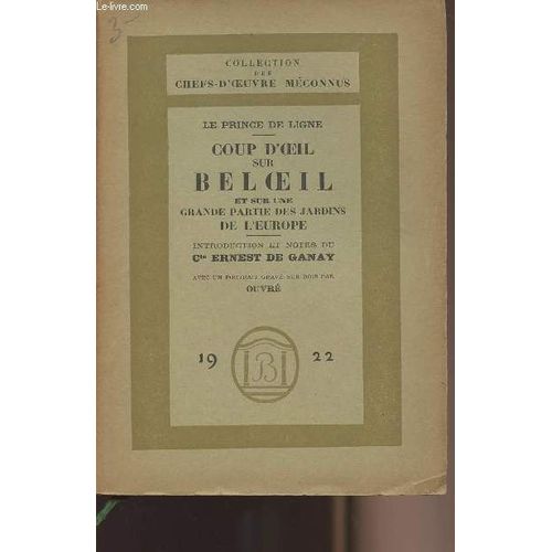 Coup D Oeil Sur Bel Oeuil Et Sur Une Grande Partie Des Jardins De L Europe - Collection Chefs-D Oeuvre Mconnus   de Le Prince de Ligne 