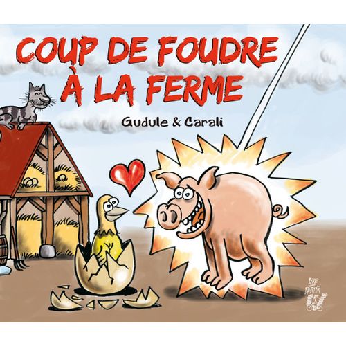 Coup De Foudre  La Ferme   de Gudule  Format Broch 