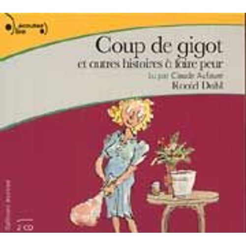Coup de gigot de Roald Dahl je lis j’écris à la source