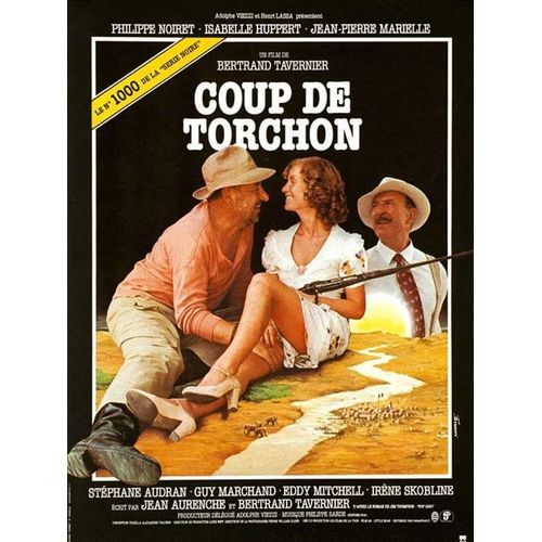 Coup De Torchon - Affiche Originale Franaise, Grand Format, Du Film De Bertrand Tavernier Avec Philippe Noiret, Isabelle Huppert, Jean-Pierre Marielle Et Eddy Mitchell.