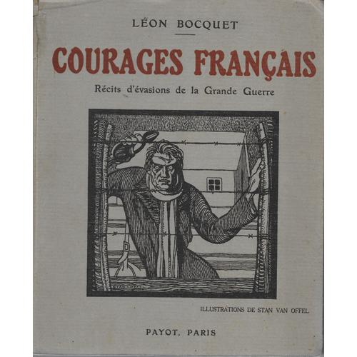 Courages Franais. Rcits D vasions De La Grande Guerre. Illustrations De Stan Van Offel.   de BOCQUET, Lon. 