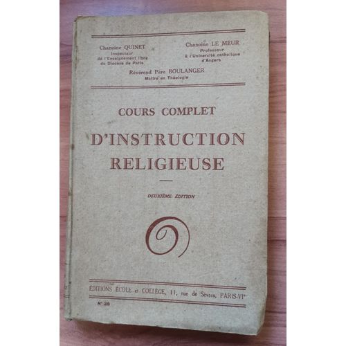 Cours Complet D'instruction Religieuse - 2e dition   de Chanoine QUINET  Format Broch 