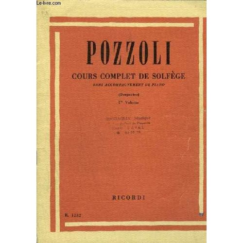 Cours Complet De Solfege - Volume 1 : Sans Accompagnement De Piano, 55 Lecons En Cles De Sol 2 Et De Fa 4 Alternees - Tres Faciles.   de POZZOLI / DESPORTES