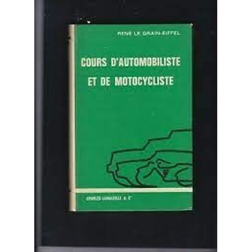 Cours D'automobiliste Et De Motocycliste Ren Le Grain-Eiffel   