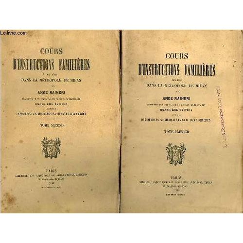 Cours D Instructions Familires Prches Dans La Mtropole De Milan - En Deux Tomes (2 Volumes) - Tomes 1 + 2 - 4e dition.   de Raineri Ange 