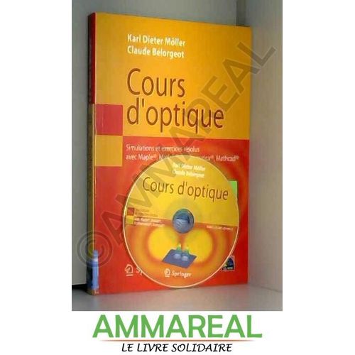Cours D'optique - Simulations Et Exercices Avec Maple, Matlab, Mathematica, Mathcad   de Mller Karl-Dieter 