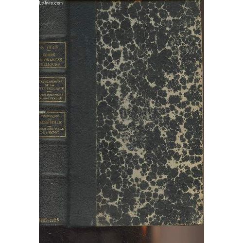 Cours De Finances Publiques, Profess  La Facult De Droit De L Universit De Paris Pendant Le Premier Semestre 1926-1927 - La Date De Remboursement De La Dette Publique, Histoire De L Amortissement(...)   de gaston jze 