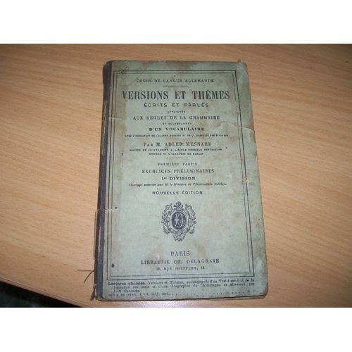 Cours De Langue Allemande Versions Et Themes Ecrits Et Parles Appliques Aux Regles De La Grammaire Et Accompagnes D Un Vocabulaire   de m alder mesnard