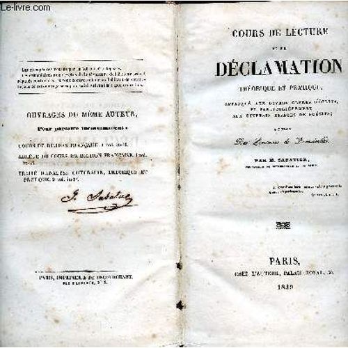 Cours De Lecture Et De Dclamation Thorique Et Pratique, Appliqu Aux Divers Genre D crits Et Particulirement Aux Diverses Espces De Posies  L Usage Des Pensions De Demoiselles   de m sabatier 