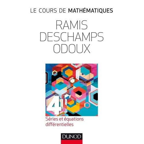 Le Cours De Mathmatiques - Tome 4, Sries Et quations Diffrentielles    Format Beau livre 