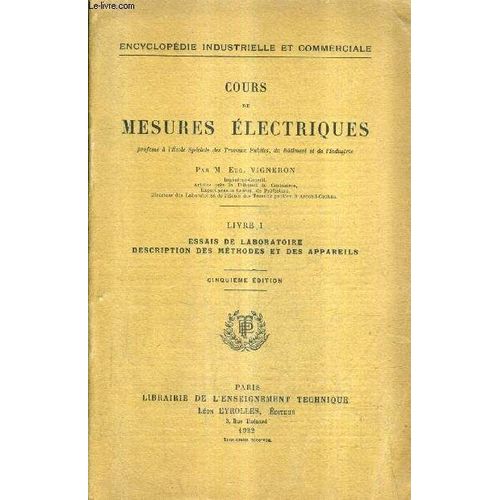 Cours De Mesures Electriques - Livre 1 : Essais De Laboratoire Description Des Methodes Et Des Appareils - 5e Edition.   de VIGNERON EUG.