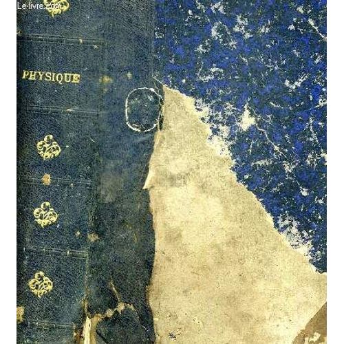 Cours De Physique - Purement Experimental Et Sans Mathematiques - Neuvieme Edition Completement Refondue Et Redigee A Nouveau Conformement Auxp Lus Recents Programmes Universitaires Par ...   de GANOT  A.