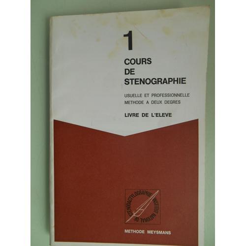 Cours De Stnographie Usuelle Et Professionnelle : Mthode Meysmans : Mthode  Deux Degrs : Livre De L' lve   