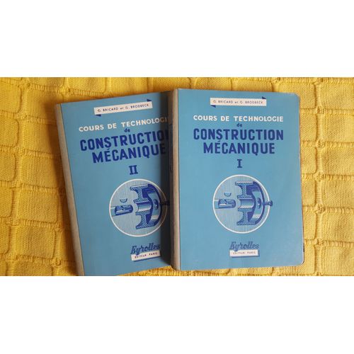 Cours De Technologie De Construction Mecanique - 2 Volumes En 2 Tomes - 1 + 2   de BRICARD G. - BRODBECK G.  Format Cartonn 