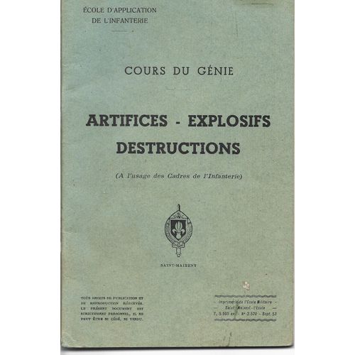 Cours Du Gnie : Artifices - Explosifs - Destructions (  L'usage Des Cadres De L'infanterie ) - 88 Figures Dans Le Texte #### Tirage  5000 Exemplaires, Septembre 1953