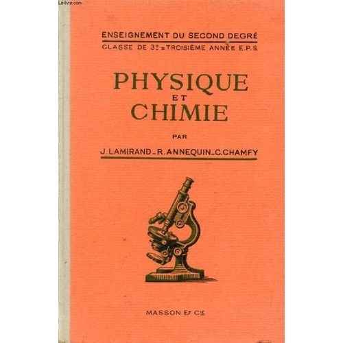 Cours Elementaire De Physique Et De Chimie. Classe De 3e B. 3e Annee Des E.P.S.   de LAMIRAND J.. ANNEQUIN R.. CHAMFY C. 