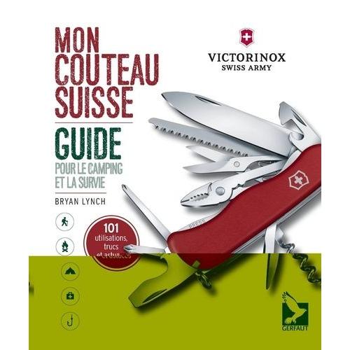Mon Couteau Suisse - Guide Pour Le Camping Et La Survie : 101 Utilisations, Trucs Et Astuces   de Lynch Bryan  Format Poche 