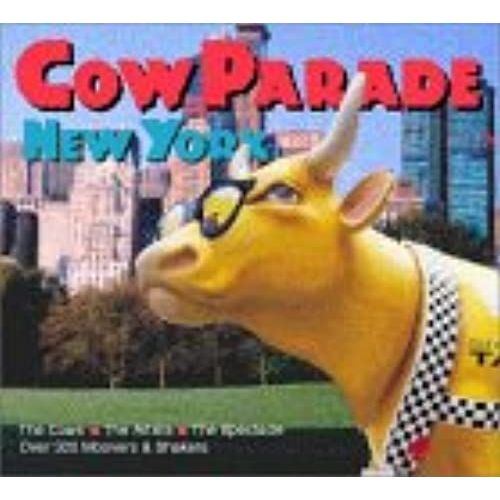 Cow Parade New York   de Cowparade Inc  Format Broch 