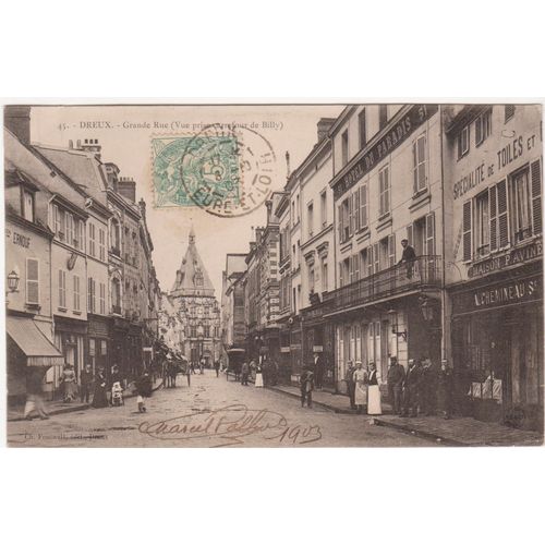 Cpa 45 - Dreux (Eure-Et-Loire/28) - Grande Rue (Vue Prise Carrefour De Billy) - Timbre, Oblitre Et Correspondance Le 8 Octobre 1903