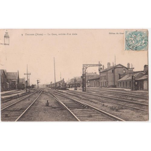 Cpa - 7 - Tergnier (Aisne/02700) - La Gare, Arrive D'un Train - (Timbre, Oblitre Et Circule)