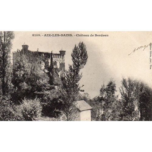 Cpa Des Annees 1900 - N 8109 Aix Les Bains - 73 - Savoie - Chateau De Bordeau - Edition Giletta Nice