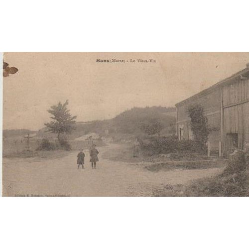 Cpa Hans Marne 51800 - Rue Le Vieux Vin - Anime 5 Personnes - crite - Dat (Oblitr- Franchise Militaire - Du 21 Juin 1915 - 9x14 Cm